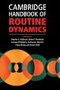 Cambridge Handbook of Routine Dynamics