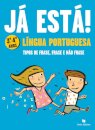 Já Está! Tipos de Frase, Frase e não Frase 3º/4º Anos - Língua Portuguesa