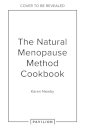 The Natural Menopause Method Cookbook