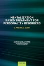 Mentalization-Based Treatment for Personality Disorders