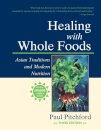 Healing with Whole Foods, Third Edition