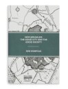 New Jerusalem: The Good City and the Good Society