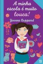 A Minha Escola É Muito Louca!