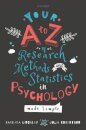 Your A to Z of Research Methods and Statistics in Psychology Made Simple