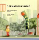O Semaforo Chorao