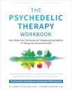 The Psychedelic Therapy Workbook