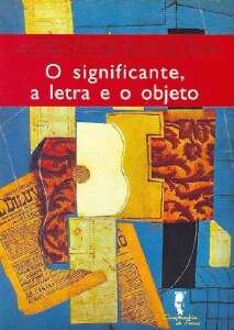 Significante, a letra e o objeto, O