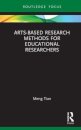 Arts-based Research Methods for Educational Researchers
