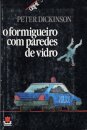 O Formigueiro Com Paredes De Vidro