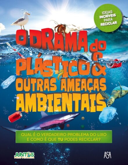 O Drama do Plástico & Outras Ameaças Ambientais