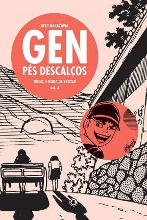 Gen Pés Descalços Volume 03 Trigo, É Hora De Brotar