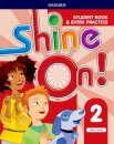 Shine On!: Level 2: Student Book with Extra Practice