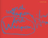 Cecilia Vicuna: Word Weapons