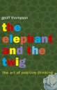 The Elephant and The Twig