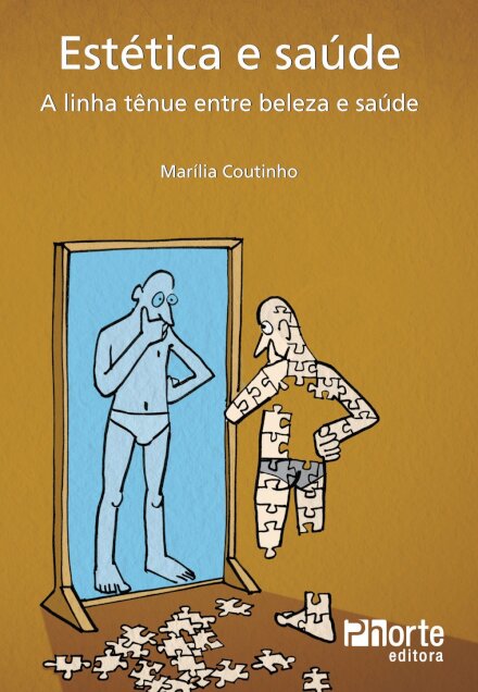 Estética e Saúde. A Linha Tênue Entre Beleza e Saúde
