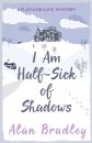 I Am Half-Sick of Shadows