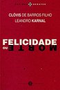 Felicidade Ou Morte