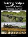 Building Bridges and Viaducts for Model Railways