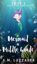 A Mermaid in Middle Grade
