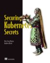 Securing Kubernetes Secrets