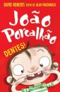 João Porcalhão: Dentes!