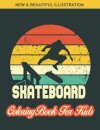 Skate Board Coloring Book For Kids