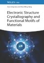 Electronic Structure Crystallography and Functional Motifs of Materials