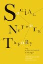 Social Network Theory and Educational Change