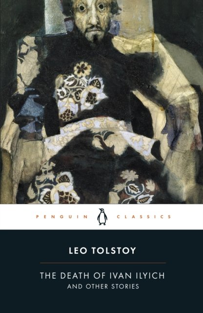 Death Of Ivan Ilyich And Other Stories