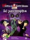 Só para Vampiros