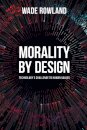 Morality by Design - Technology's Challenge to Human Values