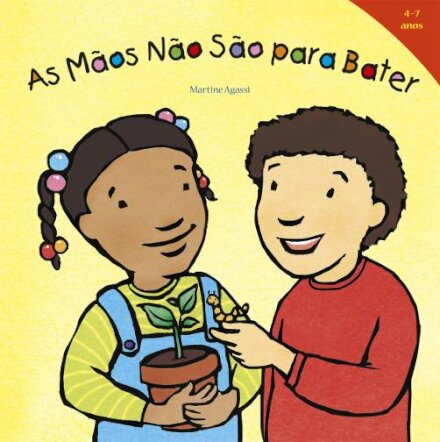 As mãos não são para bater