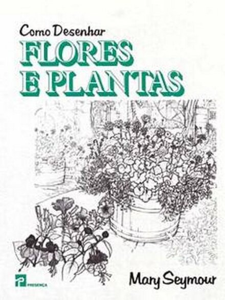 Como Desenhar Flores E Plantas