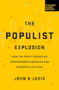 The Populist Explosion: How the Great Recession Transformed American and European Politics