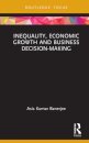 Inequality, Economic Growth and Business Decision-Making