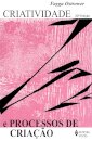 Criatividade E Processos De Criação