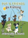 Puf' & Friends go Fishing
