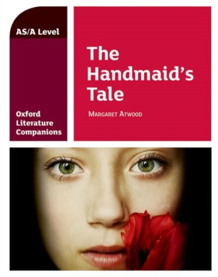 Oxford Literature Companions: The Handmaid's Tale