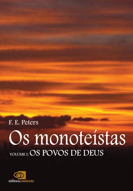 Os Monoteístas 1: Os Povos De Deus