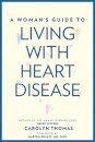 A Woman's Guide to Living with Heart Disease