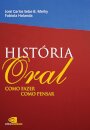 História Oral: Como Fazer, Como Pensar