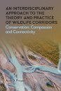 An Interdisciplinary Approach to the Theory and Practice of Wildlife Corridors