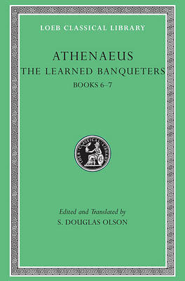 The Learned Banqueters, Volume III: Books 6-7