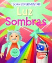 Bora Experimentar! 4: Luz e Sombras