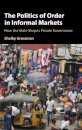 The Politics of Order in Informal Markets