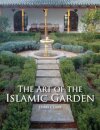 The Art of the Islamic Garden