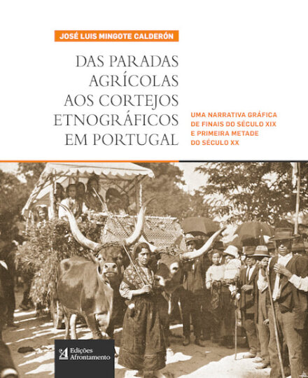 Das Paradas Agrícolas aos Cortejos Etnográficos em Portugal