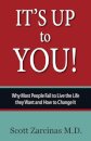 It's Up to You!: Why Most People Fail to Live the Life they Want and How to Change It