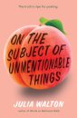 On the Subject of Unmentionable Things
