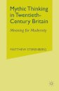 Mythic Thinking in Twentieth-Century Britain